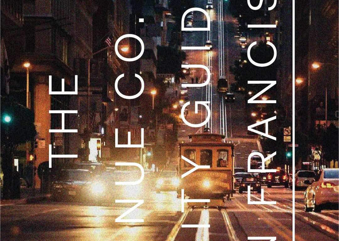 The Nue Co. Guide to San Francisco