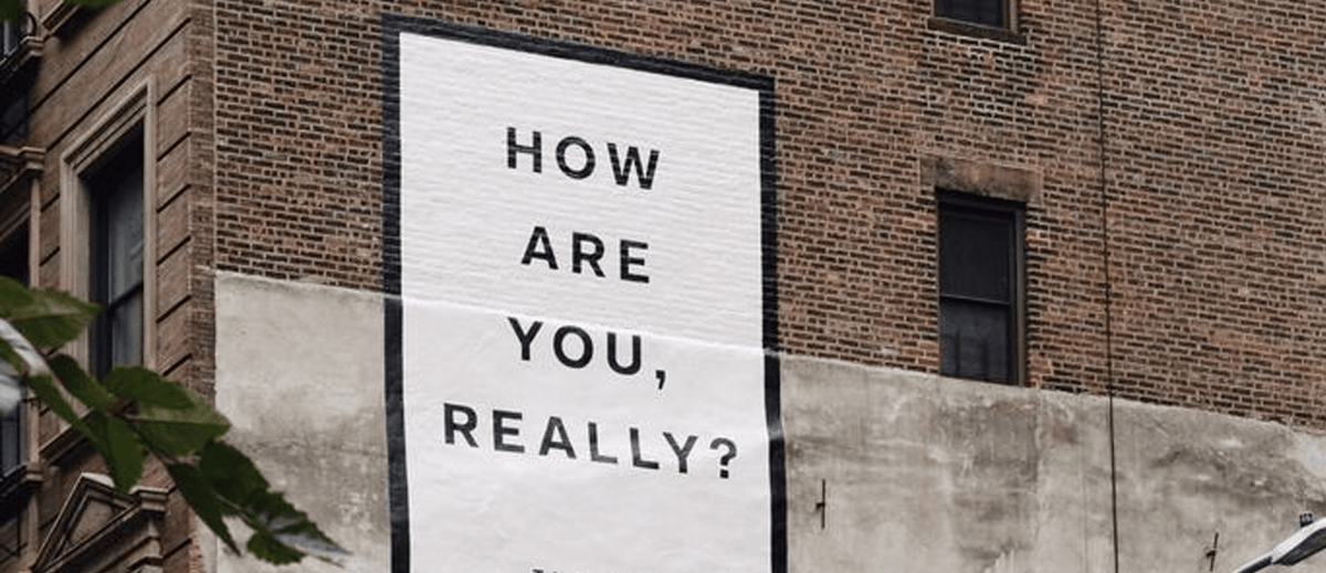 ‘How Are You, Really?’ and other questions