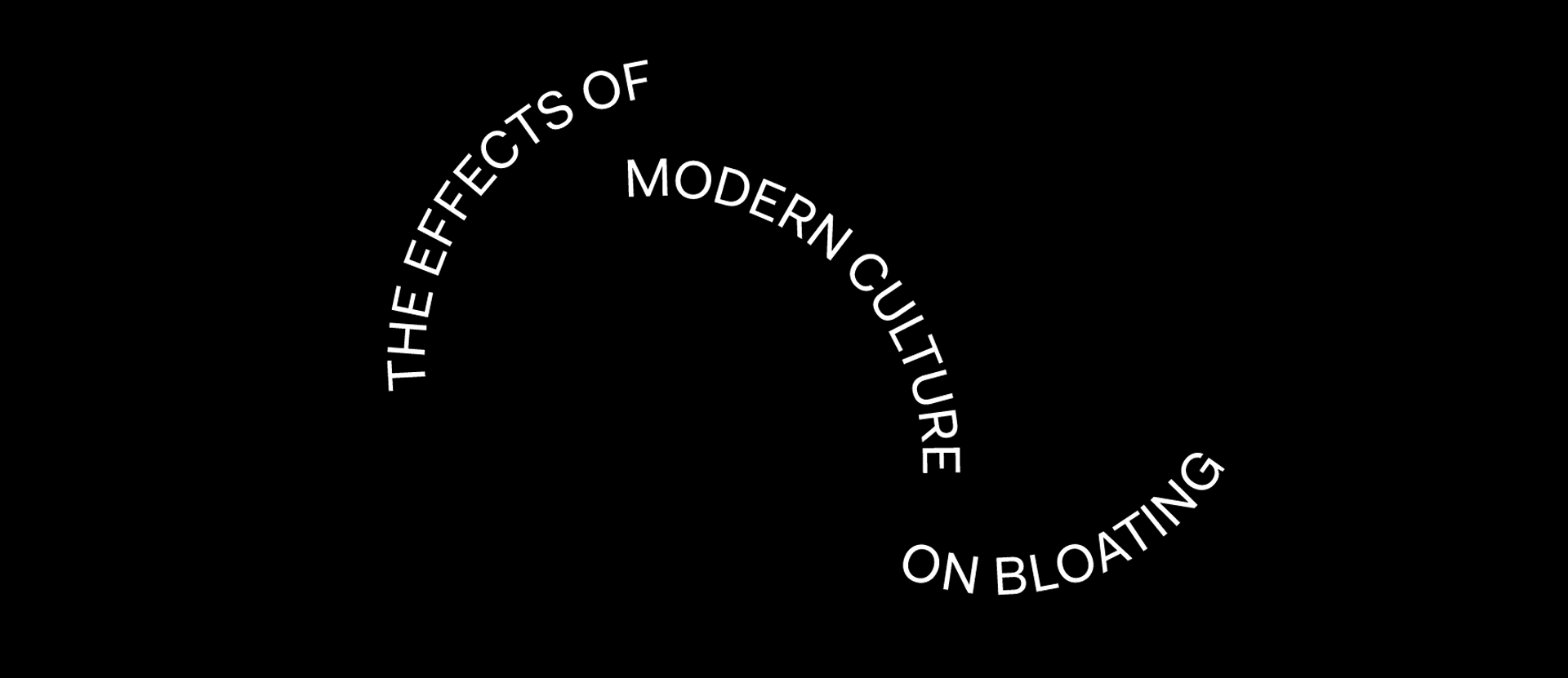The effects of modern culture on bloating